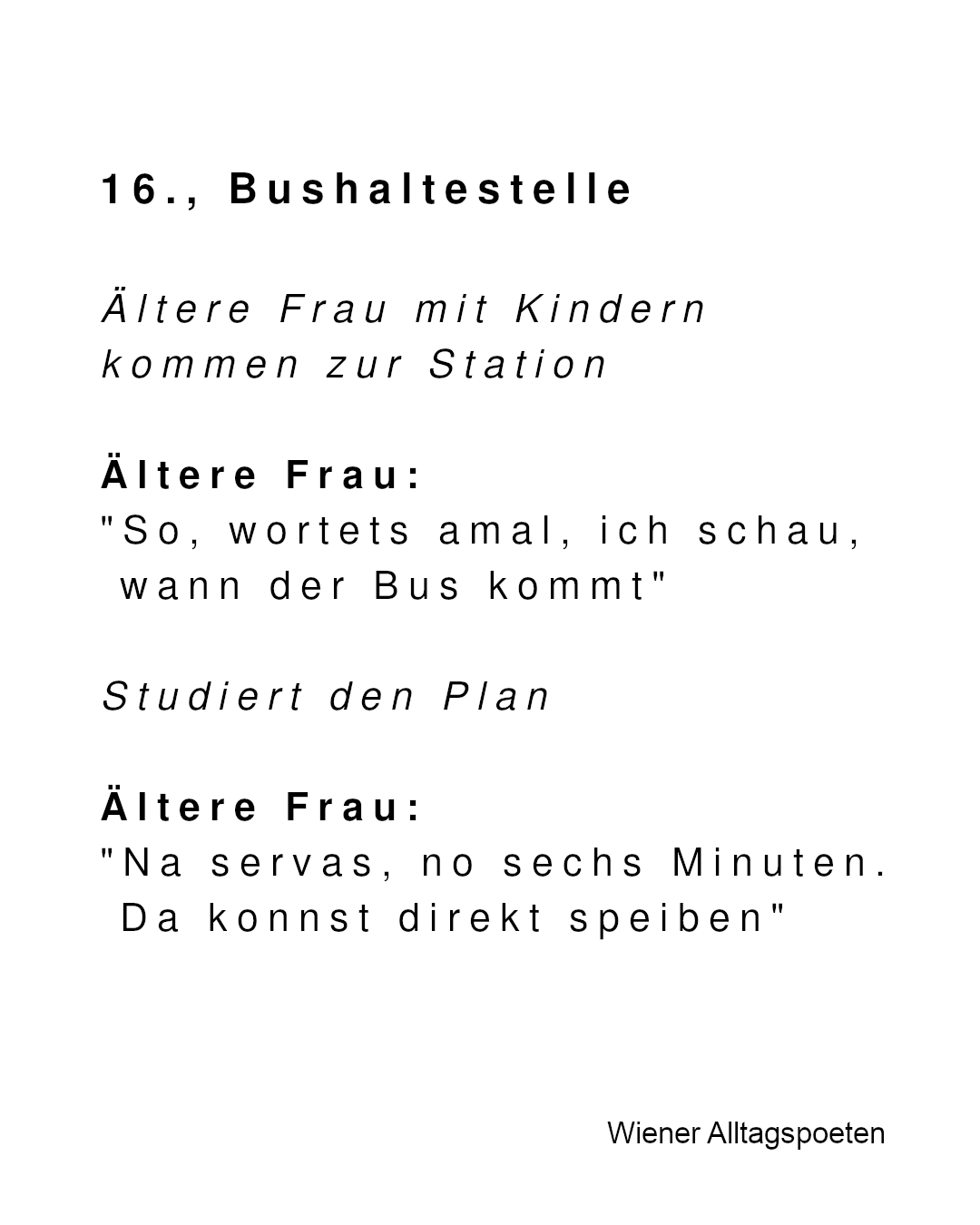 Extreme Wartezeiten erfordern extreme Reaktionen #wienerallagspoeten Gehört von @junikind_min
