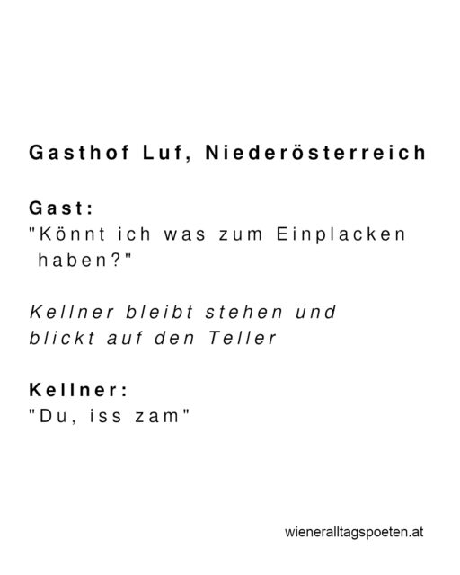 Wegen den paar Bissen wird keine Alufolie ausgepackt. Heute mal wieder Poesie aus den Bundesländern #wieneralltagspoeten