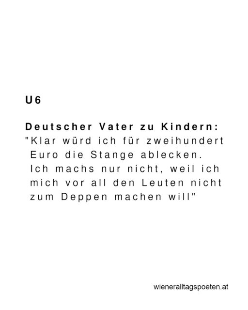 Sie sind das erste Mal U6 gefahren sonst würde er da nicht drüber nachdenken #wieneralltagspoeten