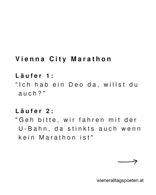 Zwei Zitate  vom gestrigen Vienna City Marathon. Schickts eure Erlebnisse gern ein dann ergänz ich sie #wieneralltagspoeten Gehört von @flameheart_stray  @insta_oers