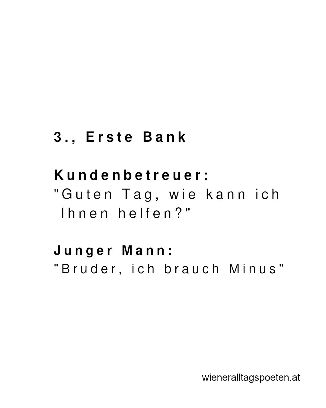 Wenn zu viel Monat am Ende des Geldes übrig ist und der Überziehungsrahmen ausgeweitet werden muss #wieneralltagspoeten