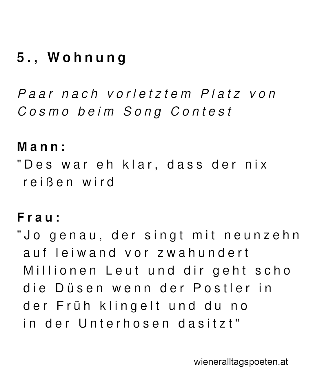 Gratulation an Cosmo für den sympathischen Auftritt und danke für die anonyme Einsendung aus einem Wiener Wohnzimmer #wieneralltagspoeten