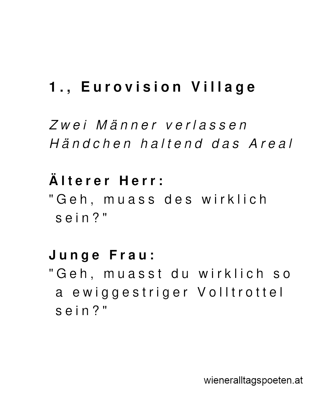 Der Song Contest ist vorbei - es liegt an uns allen, dafür zu sorgen, dass Offenheit und Toleranz gegenüber anderen hier bleiben und die Ewiggestrigen zur Minderheit werden #wieneralltagspoeten